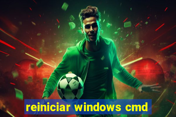 reiniciar windows cmd